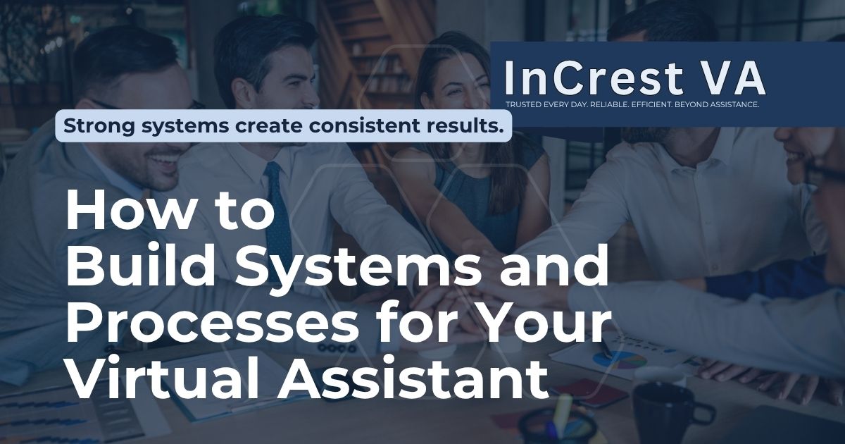 How to Build Systems and Processes for Your Virtual Assistant