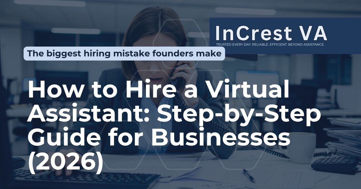 How to Hire a Virtual Assistant: Step-by-Step Guide for Businesses (2026)