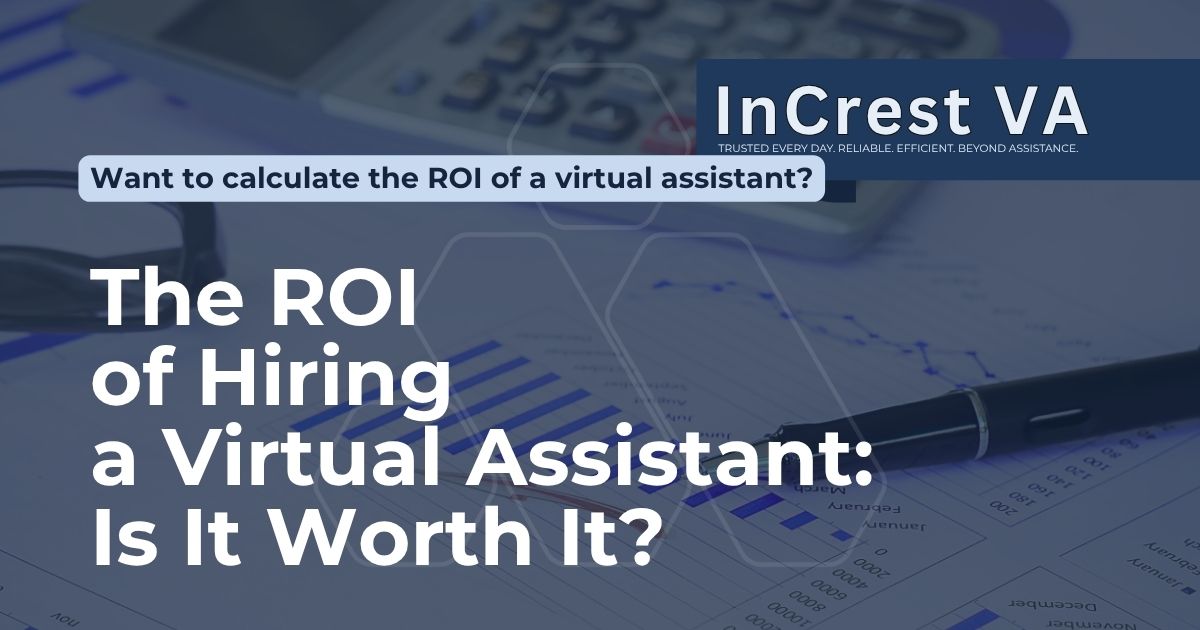 The ROI of Hiring a Virtual Assistant: Is It Worth It?