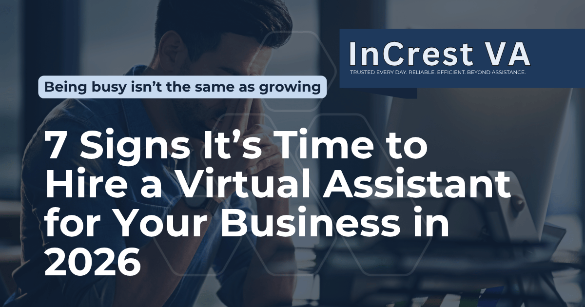 7 Signs It’s Time to Hire a Virtual Assistant for Your Business in 2026