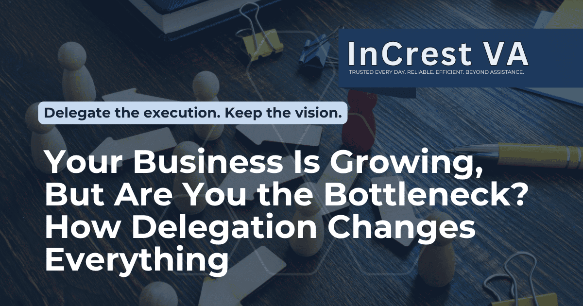 Your Business Is Growing But Are You the Bottleneck How Delegation Changes Everything