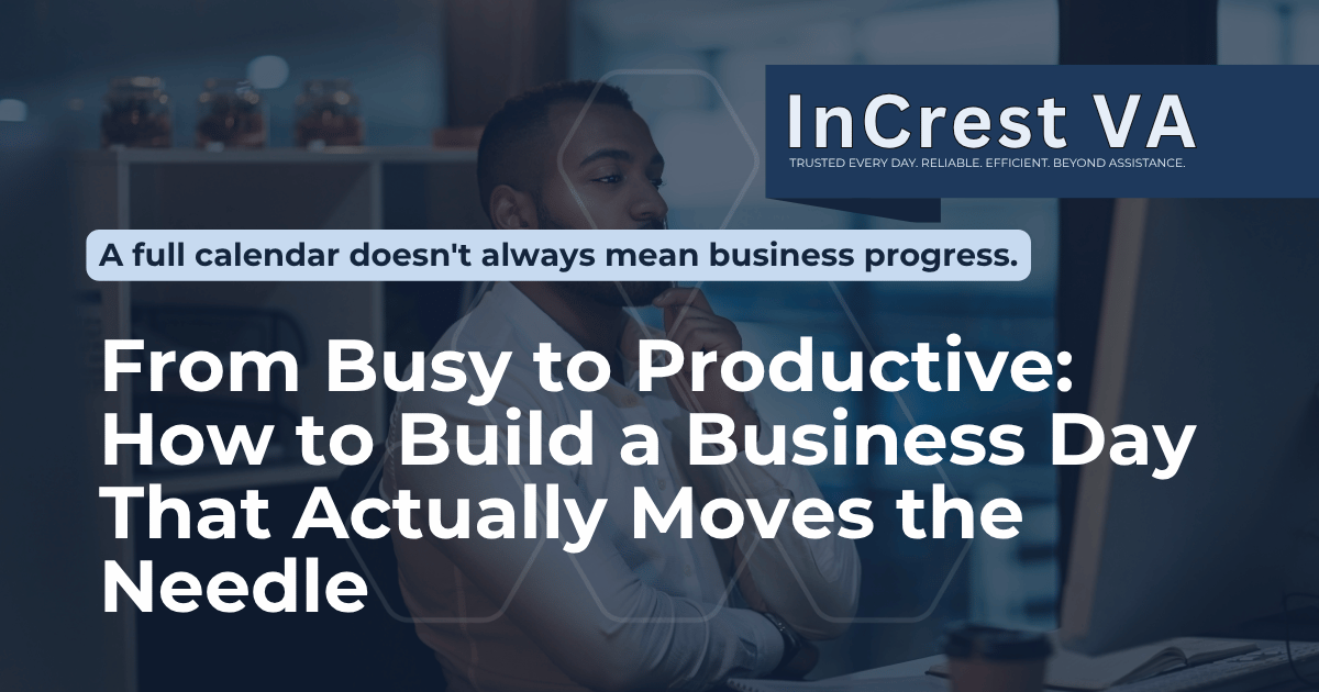 From Busy to Productive How to Build a Business Day That Actually Moves the Needle