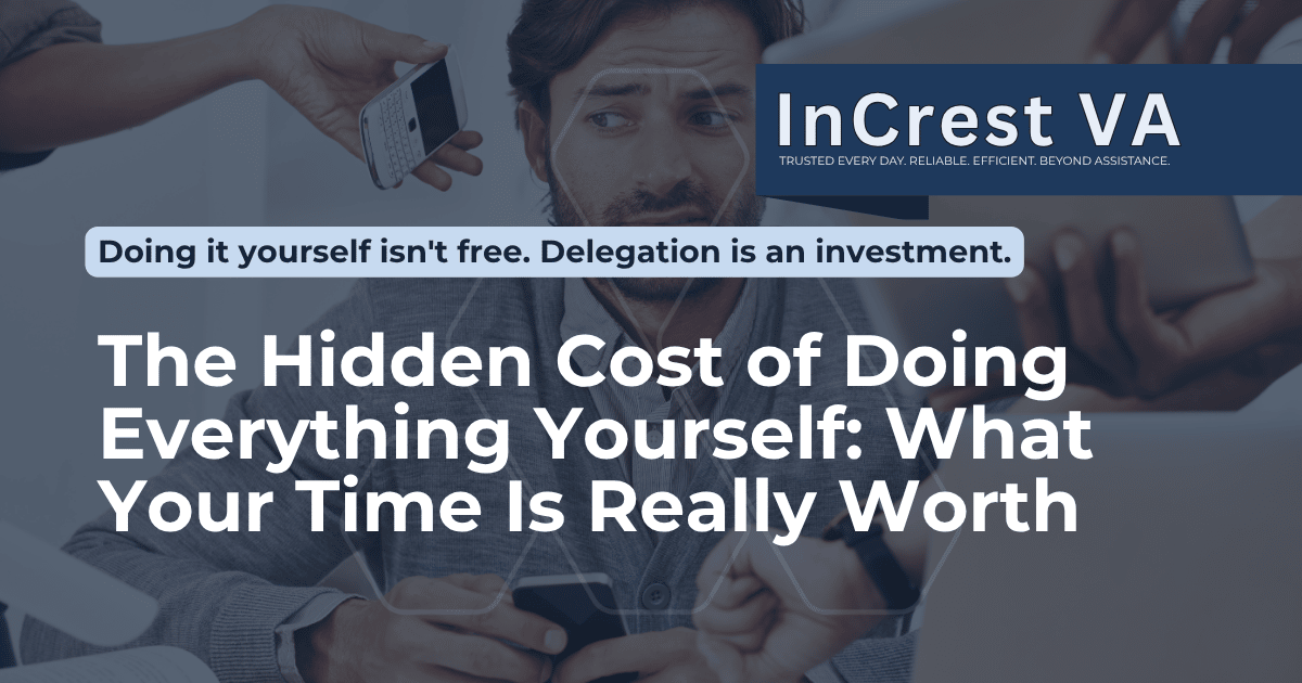 The Hidden Cost of Doing Everything Yourself What Your Time Is Really Worth
