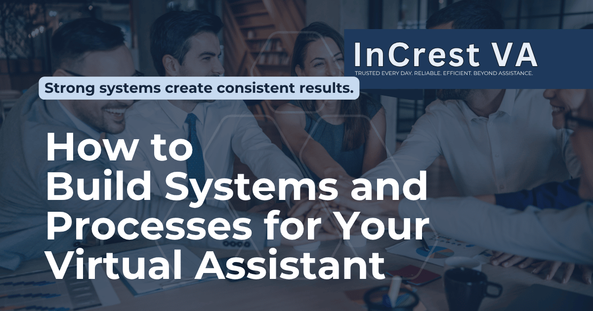 How to Build Systems and Processes for Your Virtual Assistant